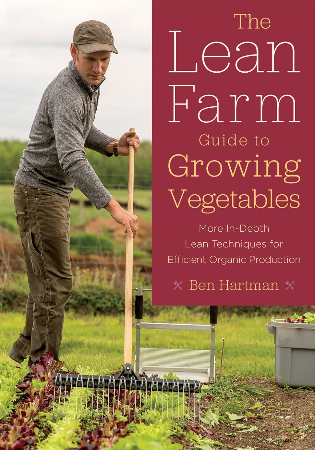 9781603586993 The Lean Farm Guide to Growing Vegetables cover