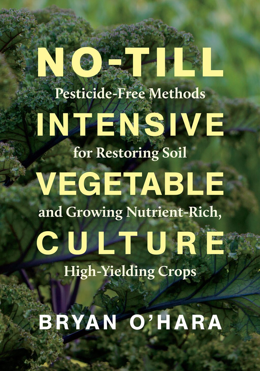 9781603588539 The No-Till Intensive Vegetable Culture cover