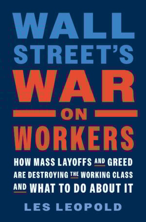 The Wall Street's War on Workers cover